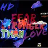 Fear Stronger Than Love album lyrics, reviews, download