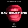 Say Something (Club Mix) - Single album lyrics, reviews, download
