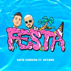 Festa (feat. MC Kevinho) - Single by David Carreira album reviews, ratings, credits