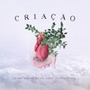Criação (feat. João Figueiredo) - Single