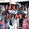 Holla At Me - Single album lyrics, reviews, download