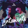 Lentamente - Single album lyrics, reviews, download