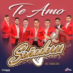 Te Amo - Single - Soñadores De Sinaloa Te Amo - Single - Soñadores De Sinaloa