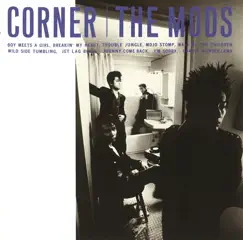 CORNER by THE MODS album reviews, ratings, credits