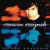 Marcin Rozynek - Spojrzales Mi Prosto W Oczy