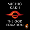 The God Equation - Michio Kaku