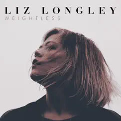 Weightless by Liz Longley album reviews, ratings, credits