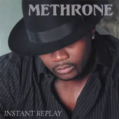 Instant Replay by Methrone album reviews, ratings, credits