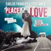 Stream & download Place of Love (feat. Mr. V)