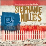 Stephanie Nilles - Oh Lord Don't Let Them Drop That Atomic Bomb on Me