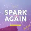 SPARK-AGAIN (From "Fire Force Season 2") song lyrics