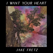 I Want Your Heart artwork