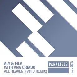 All Heaven (Farid Remix) [with Ana Criado] - Single - Aly & Fila