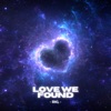 Love We Found - Single