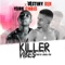 Killer Vibes - YoungChris & Destiny Ren lyrics