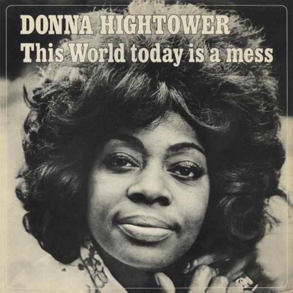 This World Today Is a Mess - Donna Hightower