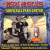 Pistas Musicales Tropicales Para Cantar 2