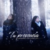 Tu Presencia (feat. Francis Lopez) - Single
