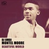 Beautiful World (feat. Montel Moore) - Single