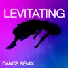 Levitating (Dance Remix) - Single album lyrics, reviews, download