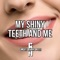 My Shiny Teeth and Me - Chris Allen Hess lyrics