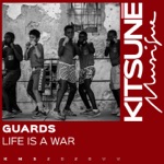 Guards - Life Is a War