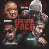 Leather Face (feat. King Gordy & Lazarus) - Single album lyrics, reviews, download