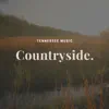 Countryside: Tennessee Music album lyrics, reviews, download