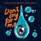 Don't Cry For Me - Alok, Martin Jensen & Jason Derulo lyrics