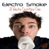Electro Smoke Vol. 2 - 25 Electro Techhouse Tunes