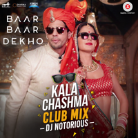 Amar Arshi, Indeep Bakshi, Neha Kakkar & Badshah - Kala Chashma Club Mix DJ Notorious artwork