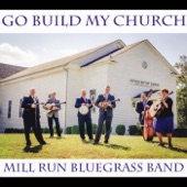 Mill Run Bluegrass Band - When I Reach That City