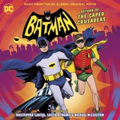 Batman: Return of the Caped Crusaders (Music from the DC Classic Original Movie) artwork