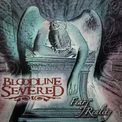 Fear of Reality EP by Bloodline Severed album reviews, ratings, credits
