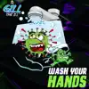 Wash Your Hands - Single album lyrics, reviews, download