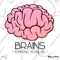 Brains - Ka'ikena Scanlan lyrics