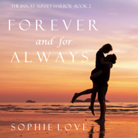 Sophie Love - Forever and For Always (The Inn at Sunset Harbor—Book 2) artwork