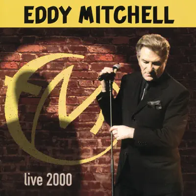 Eddy Mitchell : Live 2000 (Live) - Eddy Mitchell