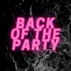Back of the Party (feat. WhosMerci) - Single album lyrics, reviews, download