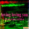 Loving Loving You - Single