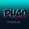 Phao - Single album lyrics, reviews, download