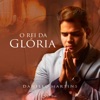 O Rei da Glória - Single