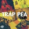 Trap Pea (feat. El Alfa & Tyga) - DJ Scuff lyrics