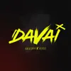 Davai (feat. Veysel) - Single album lyrics, reviews, download