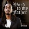 Word to My Father - J.Rich lyrics