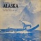 My Heart Is in Alaska (feat. Ken Cameron Chorus) - Paul Page lyrics
