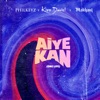 Aiye Kan (One Life) [feat. Makhaj & Kizz Daniel] - Single