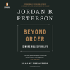 Beyond Order: 12 More Rules for Life (Unabridged) - Jordan B. Peterson