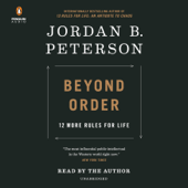 Beyond Order: 12 More Rules for Life (Unabridged) - Jordan B. Peterson