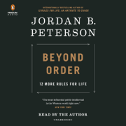 Beyond Order: 12 More Rules for Life (Unabridged)